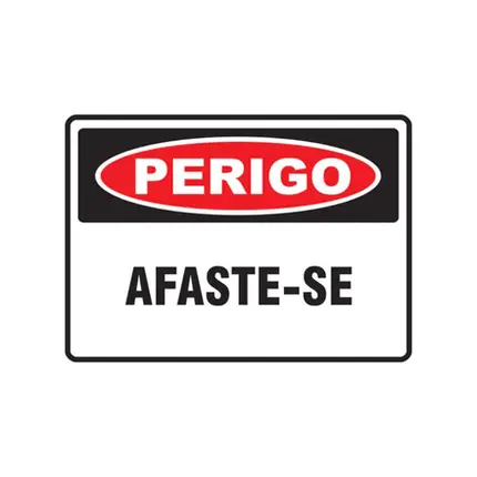 Placa de Sinalização 30x20 PERIGO AFASTE-SE BRASIL E.